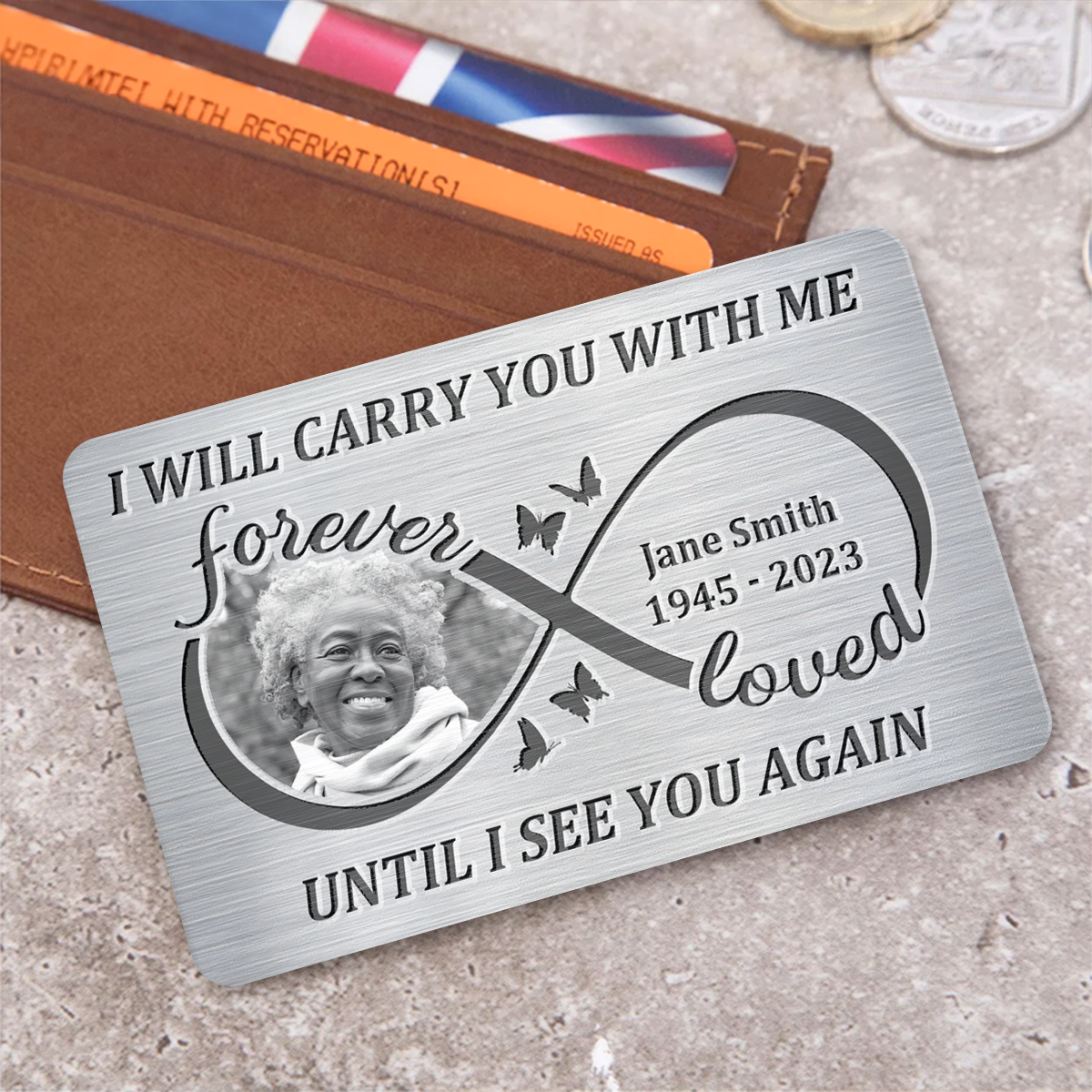 I Will Carry You With Me Until I See You Again - Personalized Aluminum Wallet Card