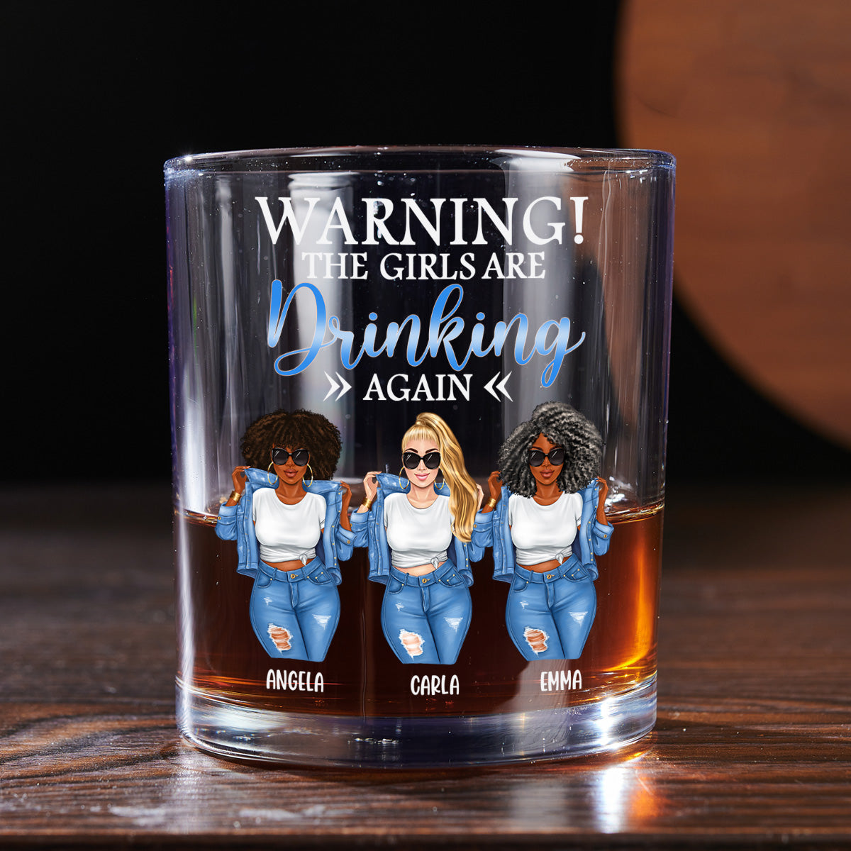 The Girls Are Drinking Again - Personalized Round Whiskey Glass