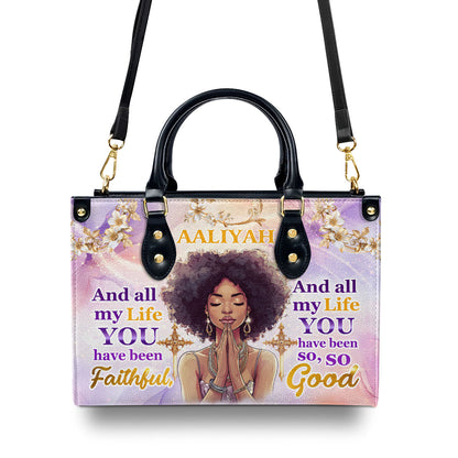 And All My Life You Have Been Faithful - Personalized Leather Handbag SBLHBLHA2294T