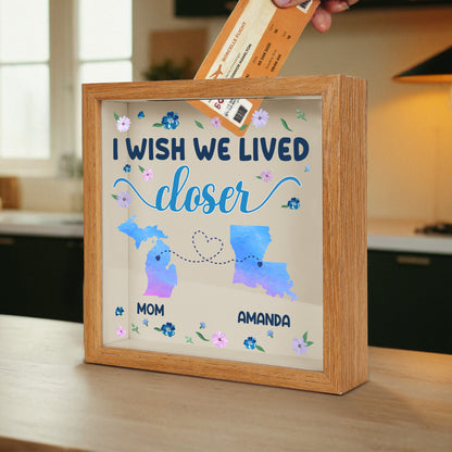 I Wish We Lived Closer - Personalized Memory Box