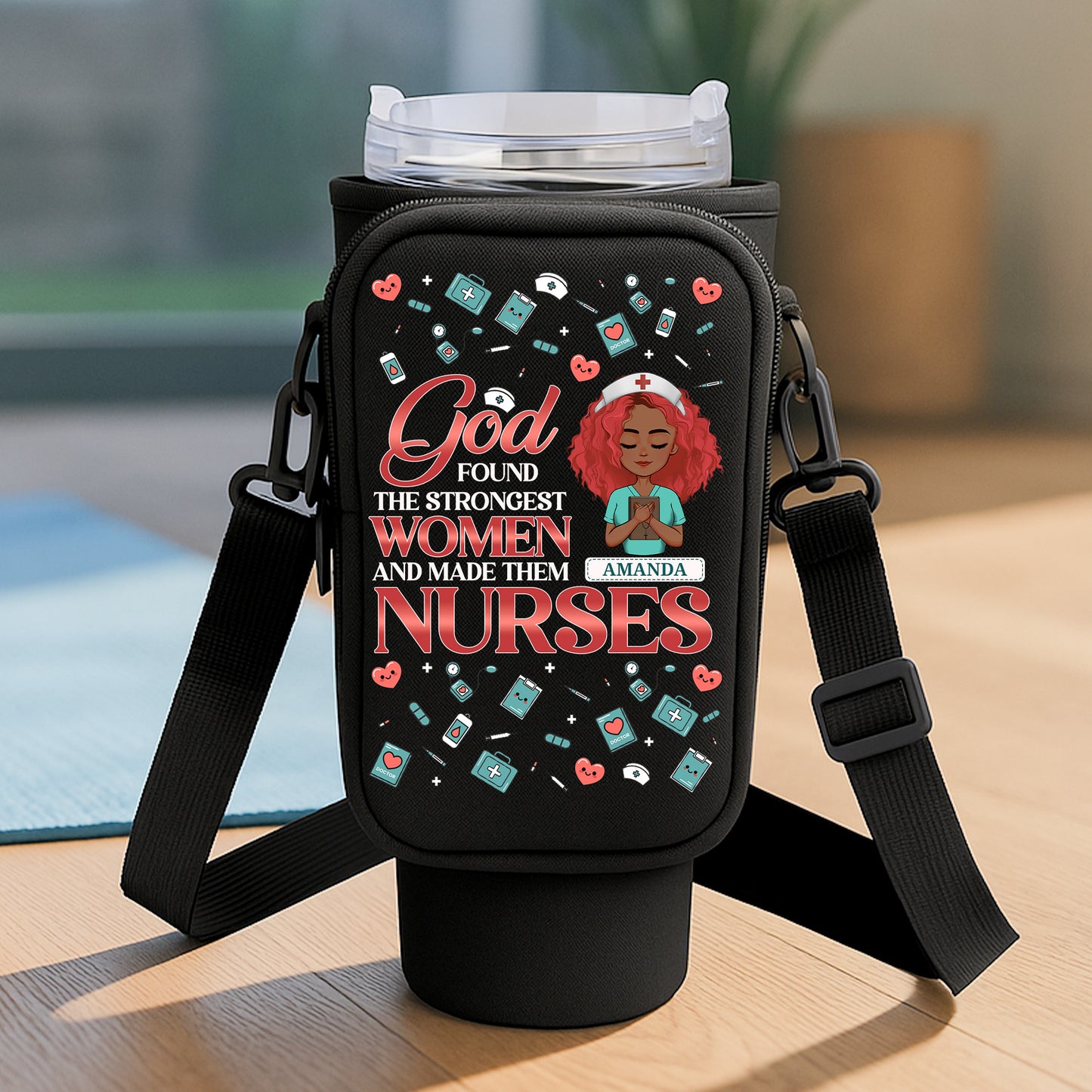 God Found The Strongest Women And Made Them Nurses - Personalized Tumbler Holder Bag