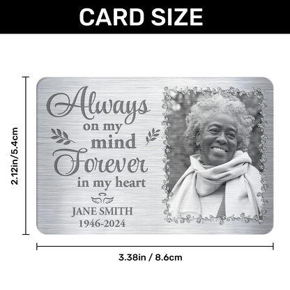 Always On My Mind Forever In My Heart - Personalized Aluminum Wallet Card