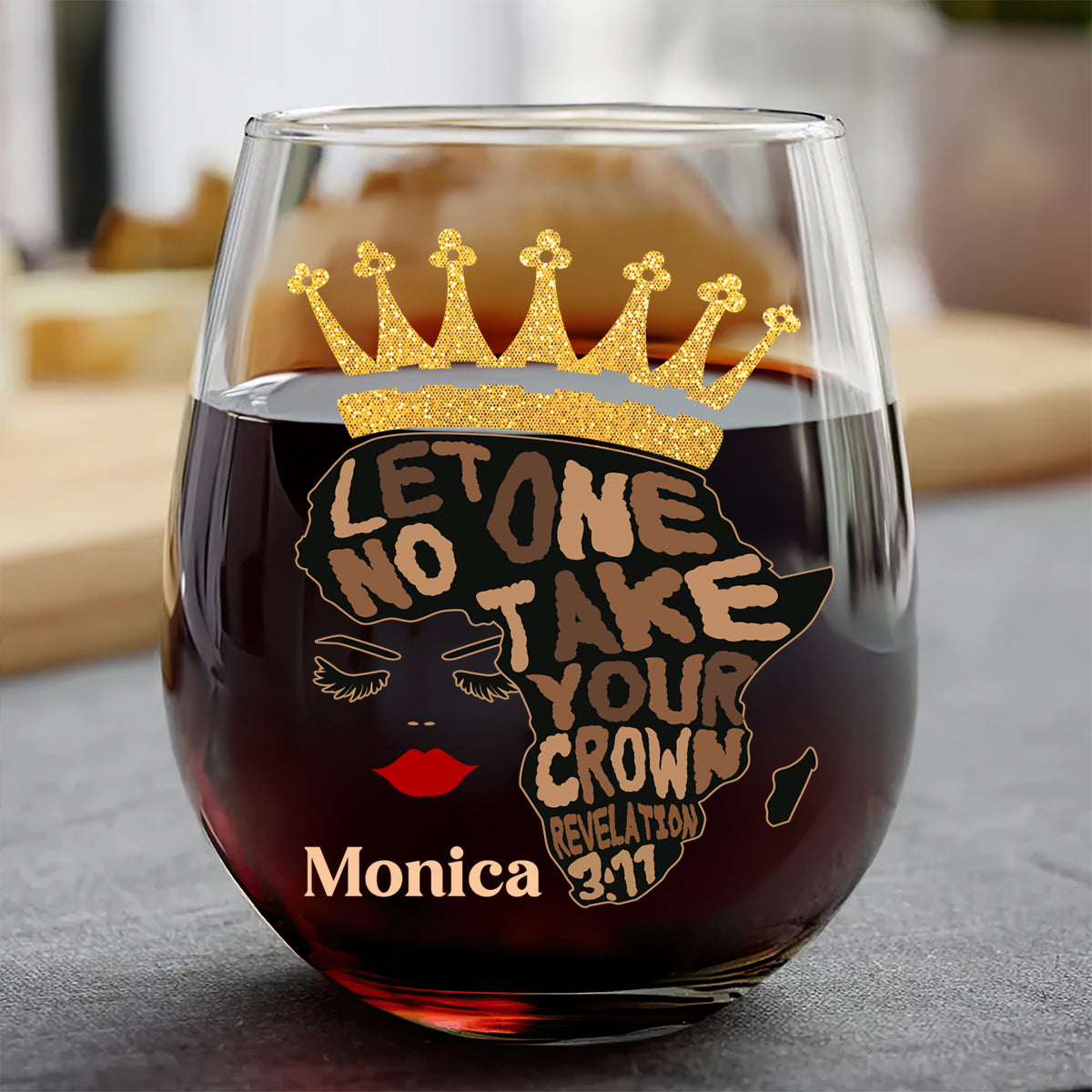 Let No One Take Your Crown - Personalized Stemless Wine Glass