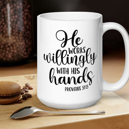 She Works Willingly With Her Hands - Personalized Ceramic Coffee Mug