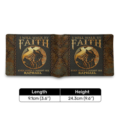 I Will Walk By Faith Even When I Cannot See - Personalized Leather Folded Wallet SBLFWN34