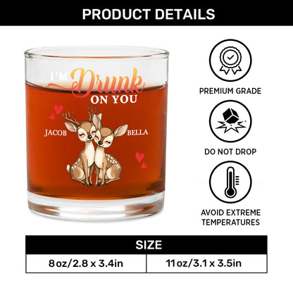 I'm Drunk On You - Personalized Round Whiskey Glass