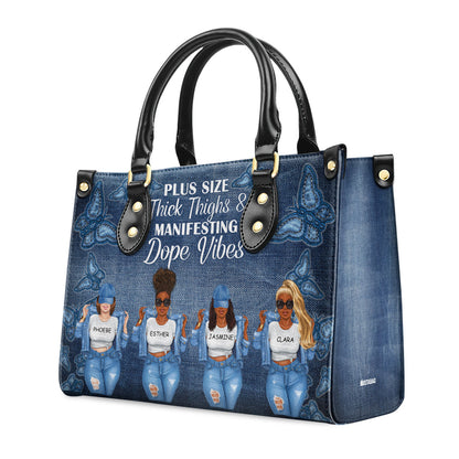 Plus Size, Thick Thighs & Manifesting Dope Vibes - Personalized Leather Handbag SBLHBLN840L