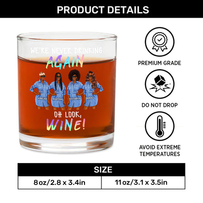 We're Never Drinking Again - Personalized Round Whiskey Glass