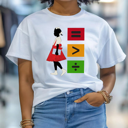 Equality Is Greater Than Division - Personalized 2D Unisex T-shirt