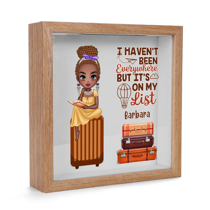 I Haven't Been Everywhere But It's On My List - Personalized Memory Box