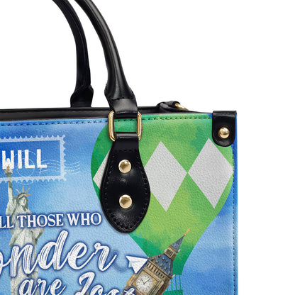 Not All Those Who Wander Are Lost - Personalized Leather Hand Bag SBLHBHA28