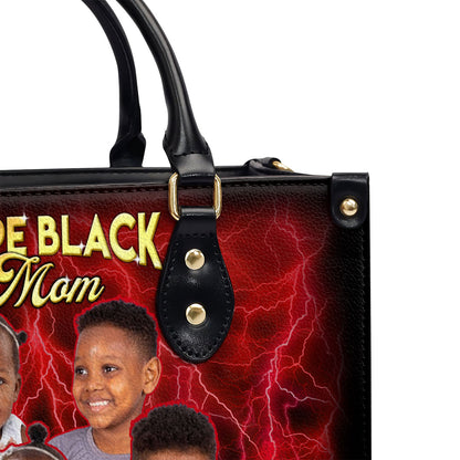 Dope Black Mom - Personalized Leather Handbag SBLHBNUN888T