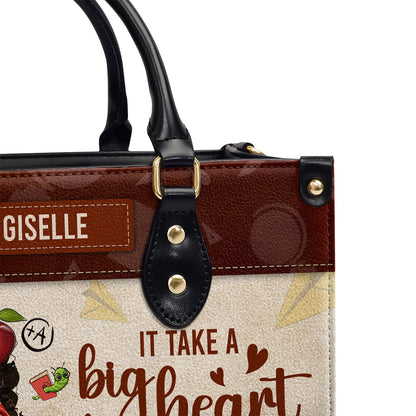 It Takes A Big Heart To Shape Little Minds - Personalized Leather Handbag SBLHBPA02P