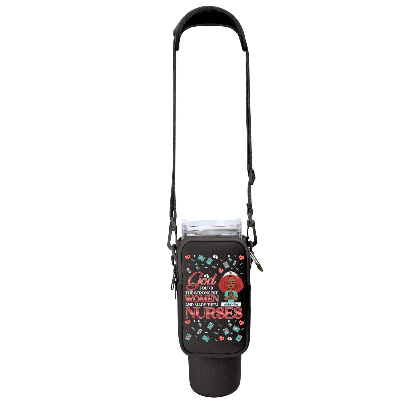 God Found The Strongest Women And Made Them Nurses - Personalized Tumbler Holder Bag