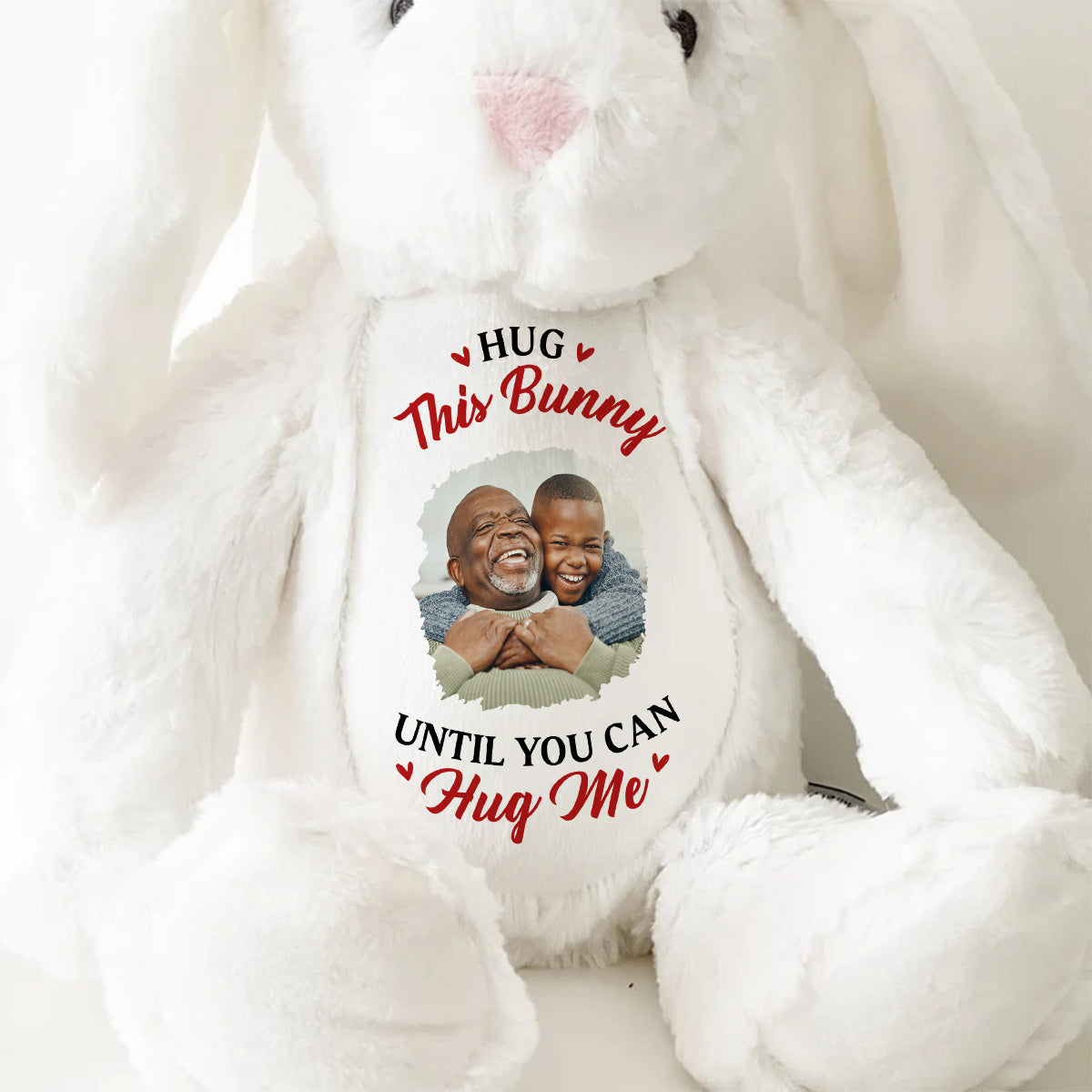 Hug This Bunny Until You Can Hug Me - Personalized Stuffed Bunny