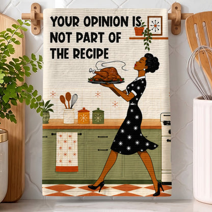 Funny Vintage Your Opinion Is Not Part Of The Recipe - Personalized Kitchen Towel